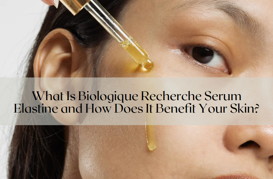 Close-up of a woman applying serum on her cheek, with the text "What Is Biologique Recherche Serum Elastine and How Does It Benefit Your Skin?"